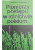 Pionierzy postępu w rolnictwie polskim
