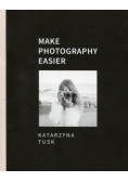 Make photography easier