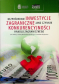 Bezpośrednie inwestycje zagraniczne jako czynnik konkurencyjności handlu zagranicznego