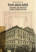 Trzecie miasto Galicji Stanisławów i jego architektura w okresie autonomii galicyjskiej