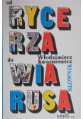 Od rycerza do wiarusa czyli