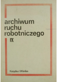Archiwum ruchu robotniczego. Tom IX