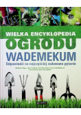 Wielka encyklopedia ogrodu wademekum