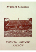 Przeciw kresowi kresów
