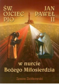 Św Ojciec Pio i Jan Paweł II w nurcie Bożego Miłosierdzia