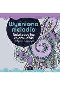 Wyśniona melodia. Relaksacyjne kolorowanki