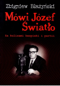 Mówi Józef Światło. Za kulisami