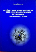 Wyrównywanie szans społecznych osób z niepełnosprawnością intelektualną