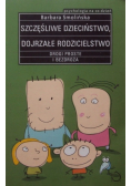 Szczęśliwe dzieciństwo dojrzałe rodzicielstwo
