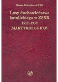 Losy duchowieństwa katolickiego w ZSSR 1917 1939 Martyrologium