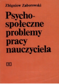 Psychospołeczne problemy pracy nauczyciela