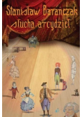 Stanisław Barańczak słucha arcydzieł