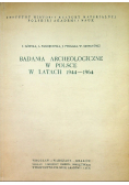 Badanie Archeologiczne w Polsce w latach 1944 - 1964