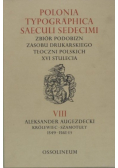 Polonia typographica saeculi sedecimi Tom VIII