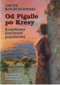 Od Pigalle po Kresy