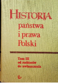 Historia Państwa i prawa Polski Tom III