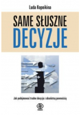 Same słuszne decyzje