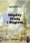 Między Wisłą i Bugiem