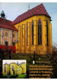 Gotycka przebudowa kościoła klasztornego cysterek w Trzebnicy Kaplica św Jadwigi i nieukończony chór