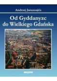 Od Gyddanyzc do Wielkiego Gdańska