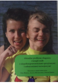 Aktualne problemy diagnozy i terapii osób niepełnosprawnościami sprzężonymi