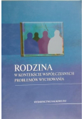 Muchacka Bożena -Rodzina w kontekście współczesnych problemów wychowania