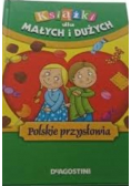 Książki dla małych i dużych polskie  przysłowia
