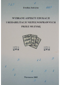 Wybrane Aspekty Edukacji I Rehabilitacji Niepełnosprawnych Przez Muzykę
