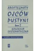 Apoftegmaty Ojców Pustyni tom 2 Kolekcja systematyczna