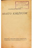 Miasto księżyców ok 1920 r.