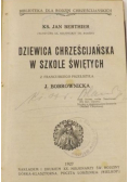 Dziewica Chrześcijańska w szkole świętych 1927 r .