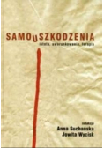 Samouszkodzenia istota uwarunkowania terapia
