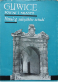 Gliwice Powiat i Miasto Katalog zabytków sztuki tom VI zeszyt 5