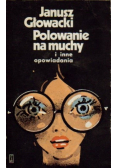 Polowanie na muchy i inne opowiadania
