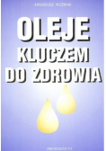 Oleje kluczem do zdrowia