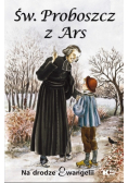 Św Proboszcz z Ars Na drodze Ewangelii
