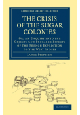 The Crisis of the Sugar Colonies