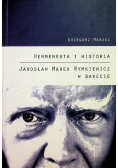 Hermeneutyka i historia Jarosław Marek Rymkiewicz w bakecie