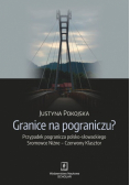 Granice na pograniczu?