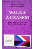 Walka z czasem Atut strategiczny przedsiębiorstw