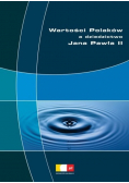 Wartości Polaków a dziedzictwo Jana Pawła II