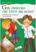 Gdy dziecko nie chce się uczyć