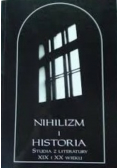Nihilizm i historia Studia z literatury XIX i XX wieku