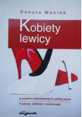 Kobiety lewicy w polskim doświadczeniu politycznym Autograf autora