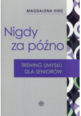 Nigdy za późno