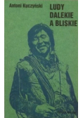Ludy dalekie a bliskie