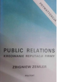 Public Relations Kreowanie reputacji firmy