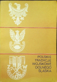 Polskie tradycje wojskowe Dolnego Śląska