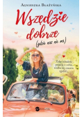 Wszędzie dobrze gdzie nas nie ma