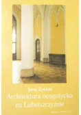 Architektura neogotycka na Lubelszczyźnie